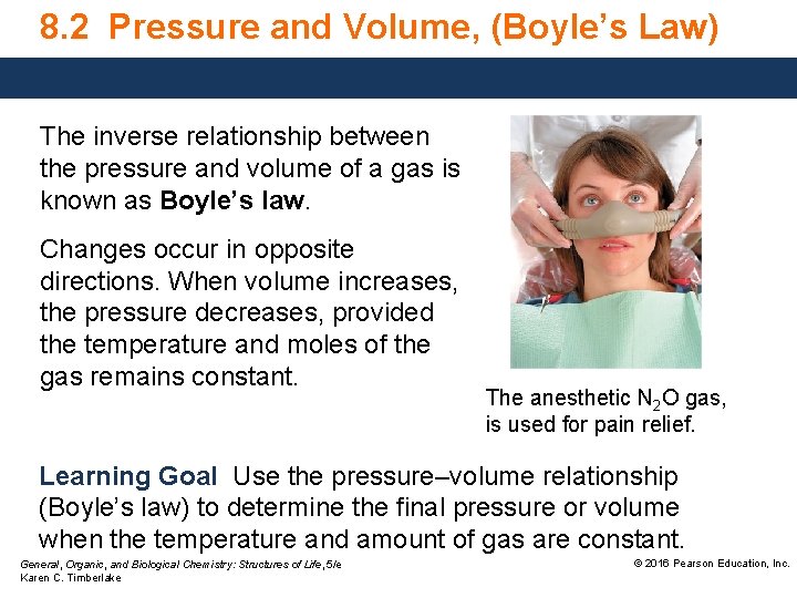 8. 2 Pressure and Volume, (Boyle’s Law) The inverse relationship between the pressure and