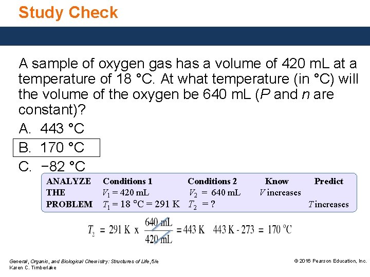 Study Check A sample of oxygen gas has a volume of 420 m. L