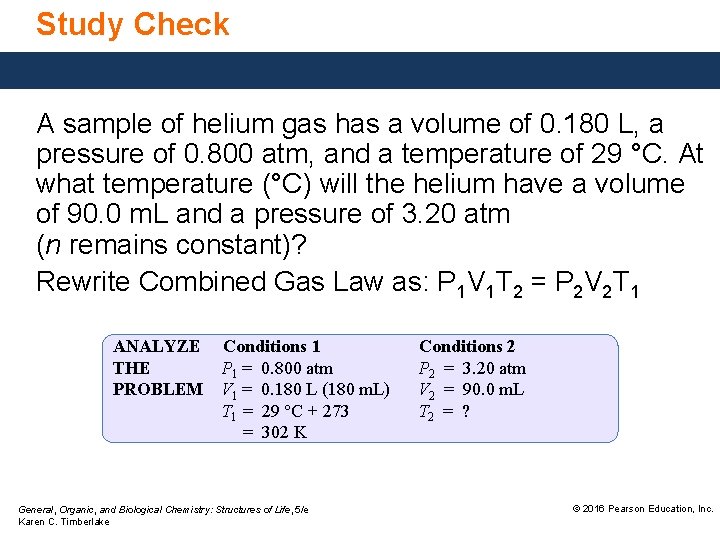 Study Check A sample of helium gas has a volume of 0. 180 L,