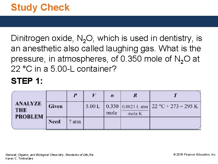 Study Check Dinitrogen oxide, N 2 O, which is used in dentistry, is an