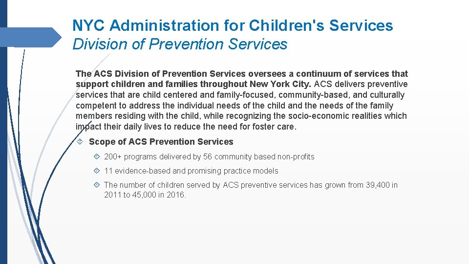 NYC Administration for Children's Services Division of Prevention Services The ACS Division of Prevention