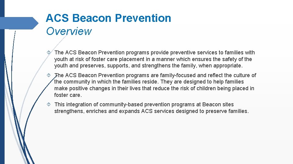 ACS Beacon Prevention Overview The ACS Beacon Prevention programs provide preventive services to families