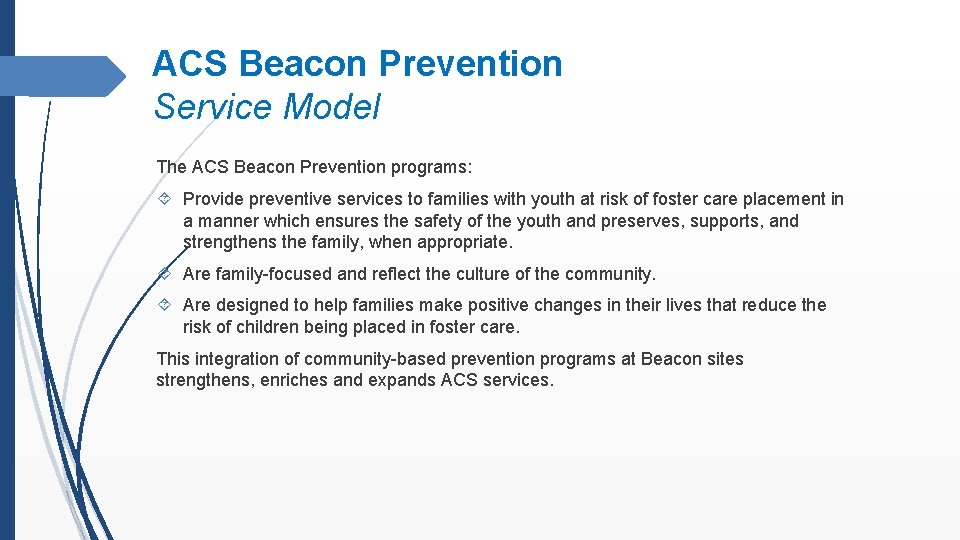 ACS Beacon Prevention Service Model The ACS Beacon Prevention programs: Provide preventive services to