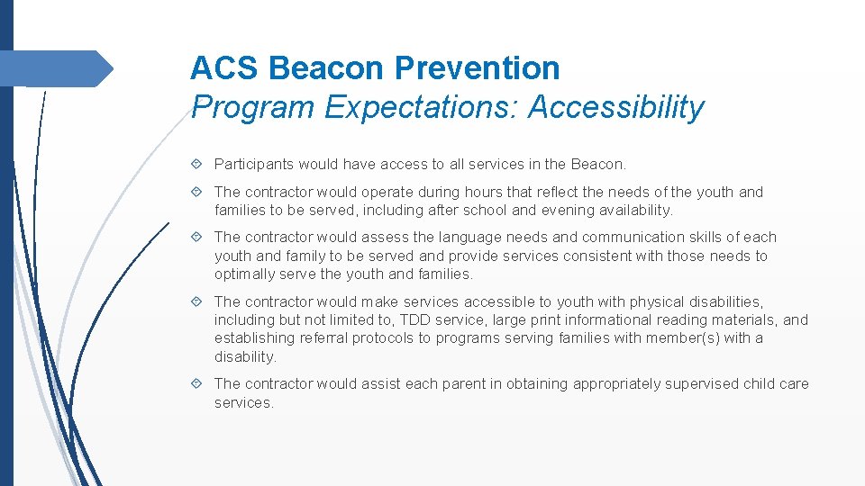 ACS Beacon Prevention Program Expectations: Accessibility Participants would have access to all services in