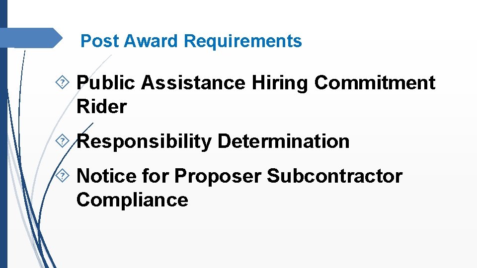 Post Award Requirements Public Assistance Hiring Commitment Rider Responsibility Determination Notice for Proposer Subcontractor
