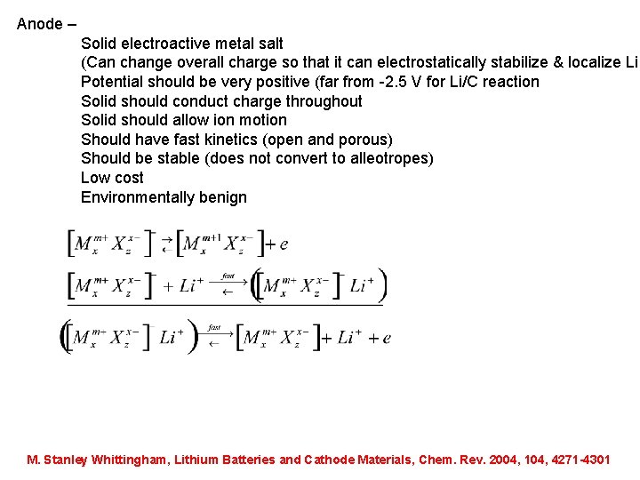 Anode – Solid electroactive metal salt (Can change overall charge so that it can