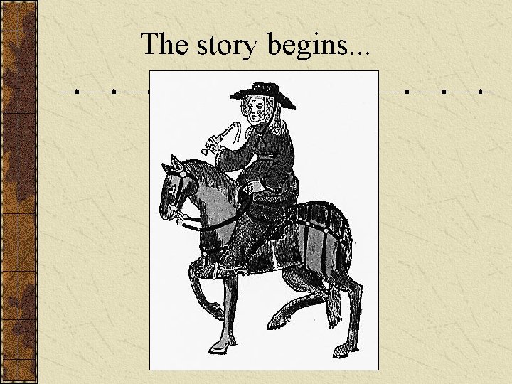 The story begins. . . 