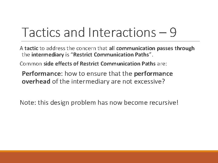 Tactics and Interactions – 9 A tactic to address the concern that all communication