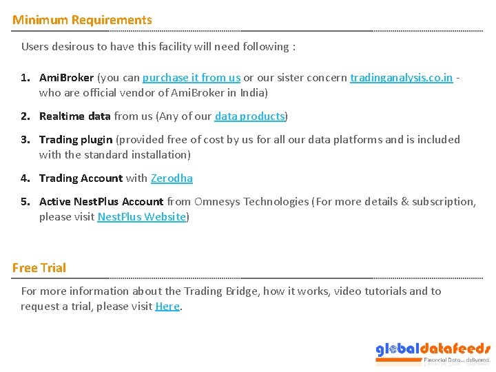 Minimum Requirements Users desirous to have this facility will need following : 1. Ami.