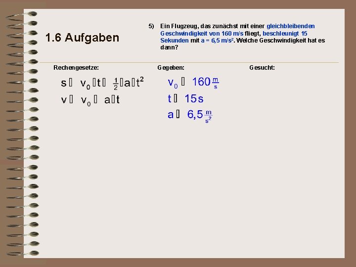 5) 1. 6 Aufgaben Rechengesetze: Ein Flugzeug, das zunächst mit einer gleichbleibenden Geschwindigkeit von