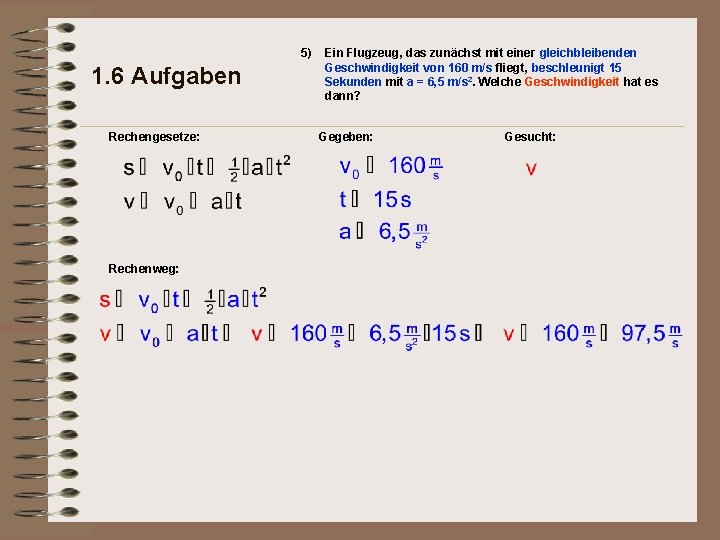 5) 1. 6 Aufgaben Rechengesetze: Rechenweg: Ein Flugzeug, das zunächst mit einer gleichbleibenden Geschwindigkeit