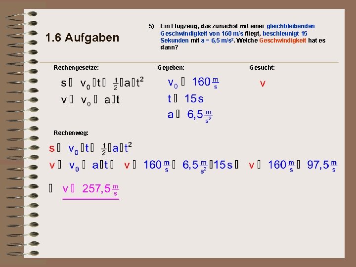 5) 1. 6 Aufgaben Rechengesetze: Rechenweg: Ein Flugzeug, das zunächst mit einer gleichbleibenden Geschwindigkeit