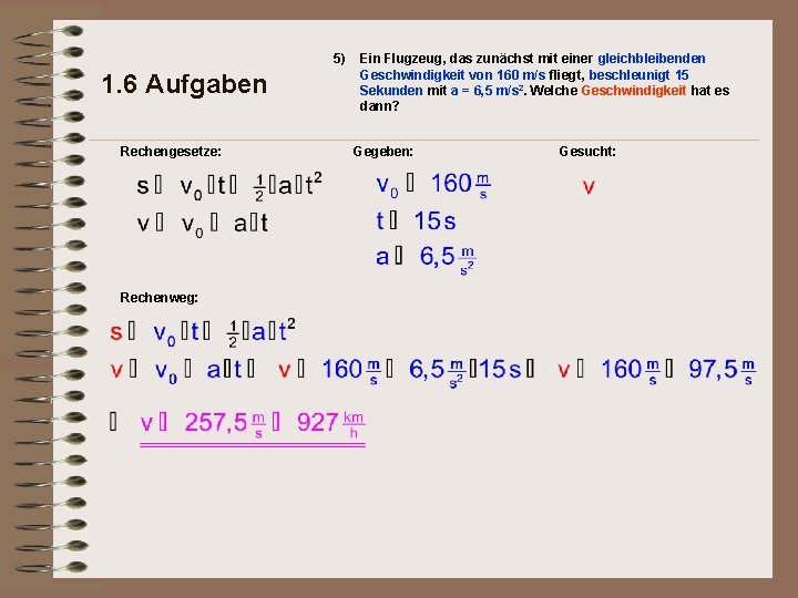 5) 1. 6 Aufgaben Rechengesetze: Rechenweg: Ein Flugzeug, das zunächst mit einer gleichbleibenden Geschwindigkeit