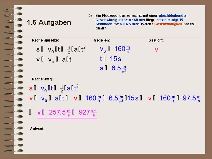 5) 1. 6 Aufgaben Rechengesetze: Rechenweg: Antwort: Ein Flugzeug, das zunächst mit einer gleichbleibenden