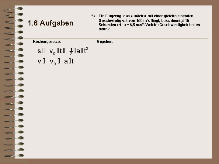 5) 1. 6 Aufgaben Rechengesetze: Ein Flugzeug, das zunächst mit einer gleichbleibenden Geschwindigkeit von