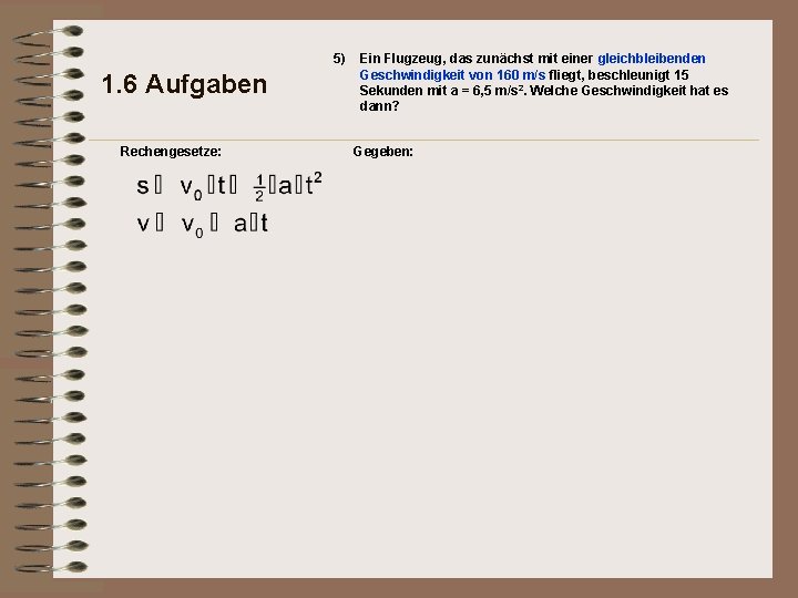 5) 1. 6 Aufgaben Rechengesetze: Ein Flugzeug, das zunächst mit einer gleichbleibenden Geschwindigkeit von