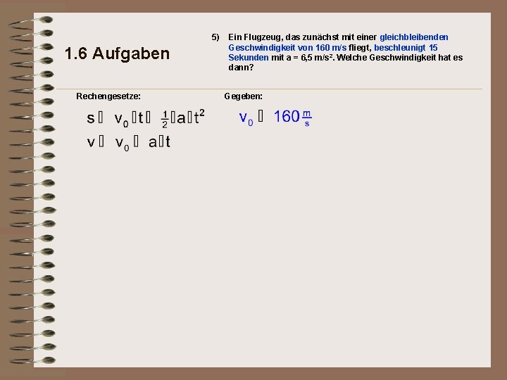 5) 1. 6 Aufgaben Rechengesetze: Ein Flugzeug, das zunächst mit einer gleichbleibenden Geschwindigkeit von