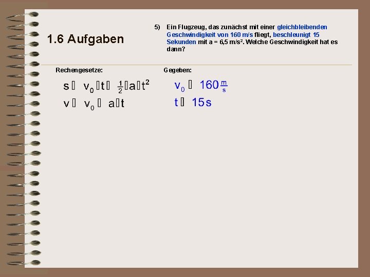 5) 1. 6 Aufgaben Rechengesetze: Ein Flugzeug, das zunächst mit einer gleichbleibenden Geschwindigkeit von