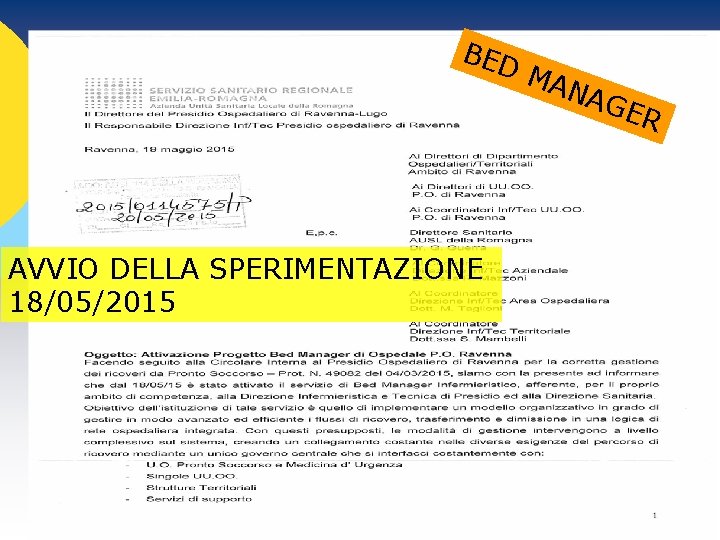 BED MA NAG E R AVVIO DELLA SPERIMENTAZIONE 18/05/2015 4 