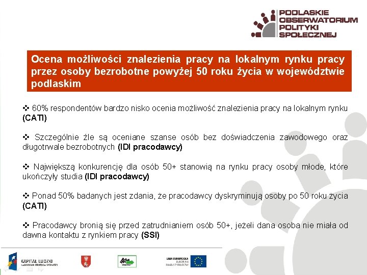 Ocena możliwości znalezienia pracy na lokalnym rynku pracy przez osoby bezrobotne powyżej 50 roku