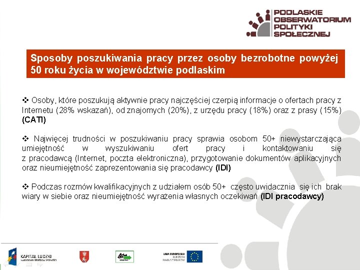 Sposoby poszukiwania pracy przez osoby bezrobotne powyżej 50 roku życia w województwie podlaskim v