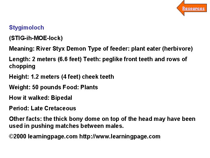 Resources Stygimoloch (STIG-ih-MOE-lock) Meaning: River Styx Demon Type of feeder: plant eater (herbivore) Length: