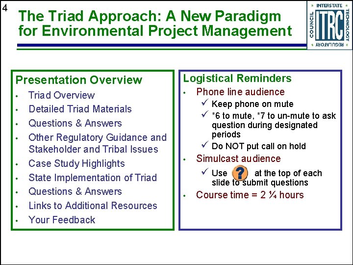 4 The Triad Approach: A New Paradigm for Environmental Project Management Presentation Overview •