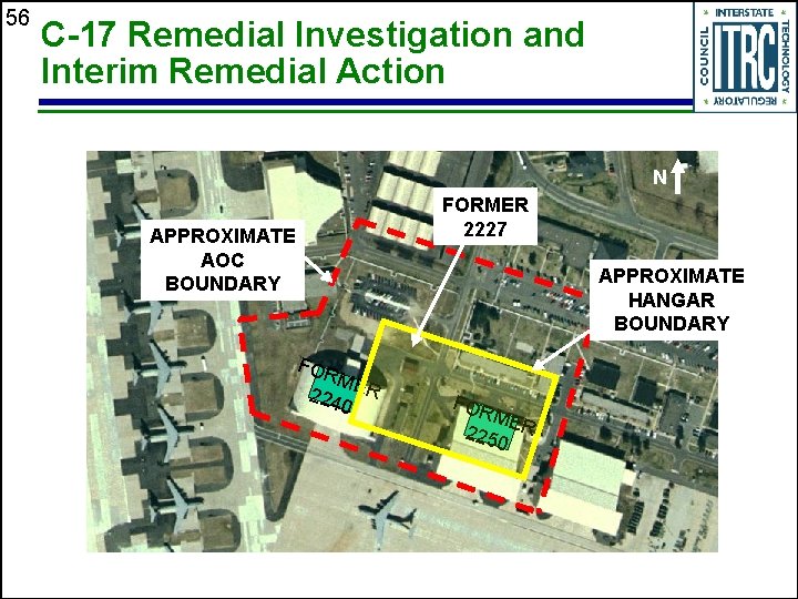 56 C-17 Remedial Investigation and Interim Remedial Action N FORMER 2227 APPROXIMATE AOC BOUNDARY