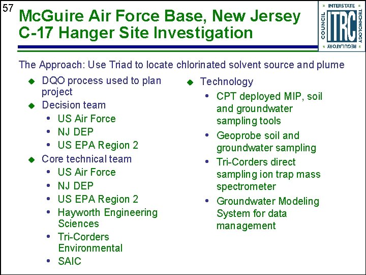 57 Mc. Guire Air Force Base, New Jersey C-17 Hanger Site Investigation The Approach: