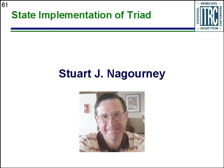 61 State Implementation of Triad Stuart J. Nagourney 