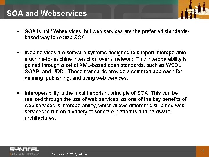 SOA and Webservices § SOA is not Webservices, but web services are the preferred