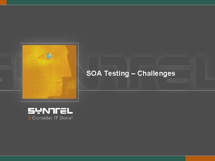 SOA Testing – Challenges 