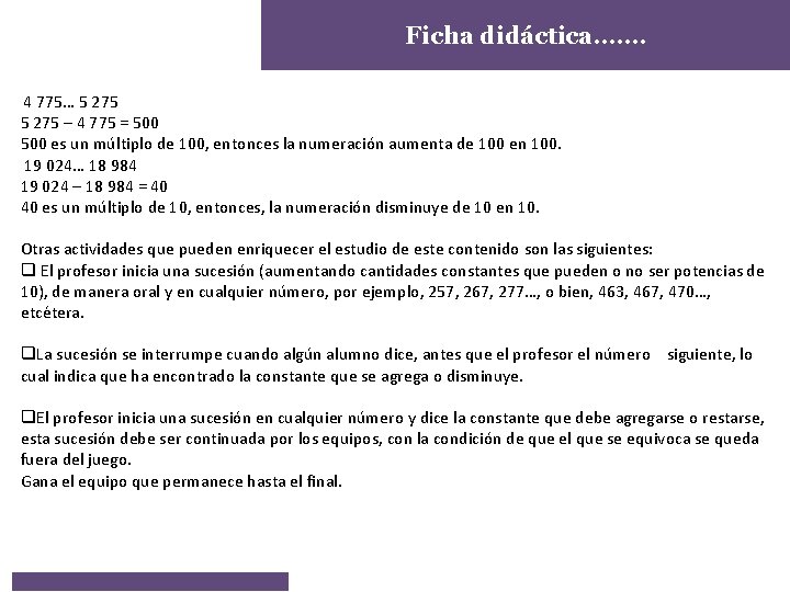 Ficha didáctica……. 4 775… 5 275 – 4 775 = 500 es un múltiplo