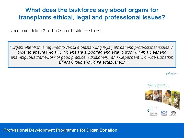 What does the taskforce say about organs for transplants ethical, legal and professional issues?