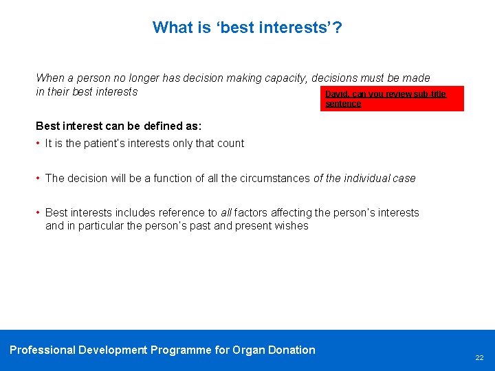 What is ‘best interests’? When a person no longer has decision making capacity, decisions