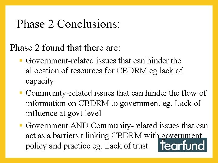 Phase 2 Conclusions: Phase 2 found that there are: § Government-related issues that can