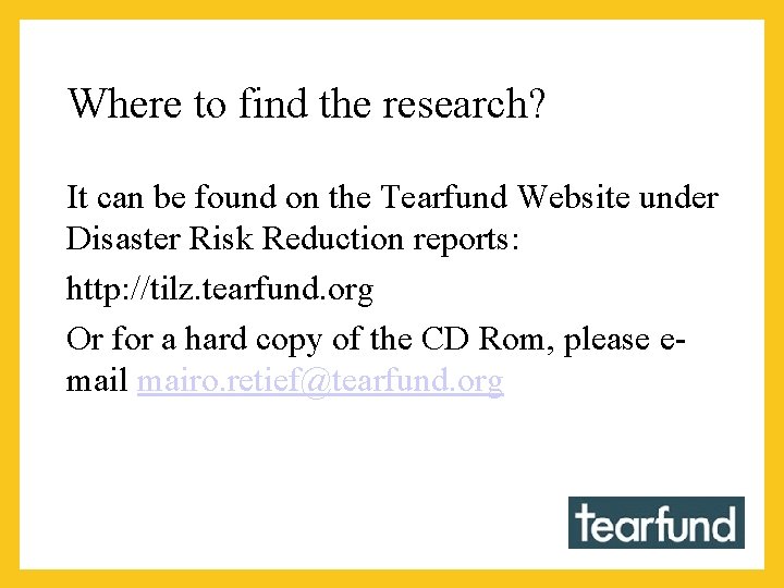 Where to find the research? It can be found on the Tearfund Website under