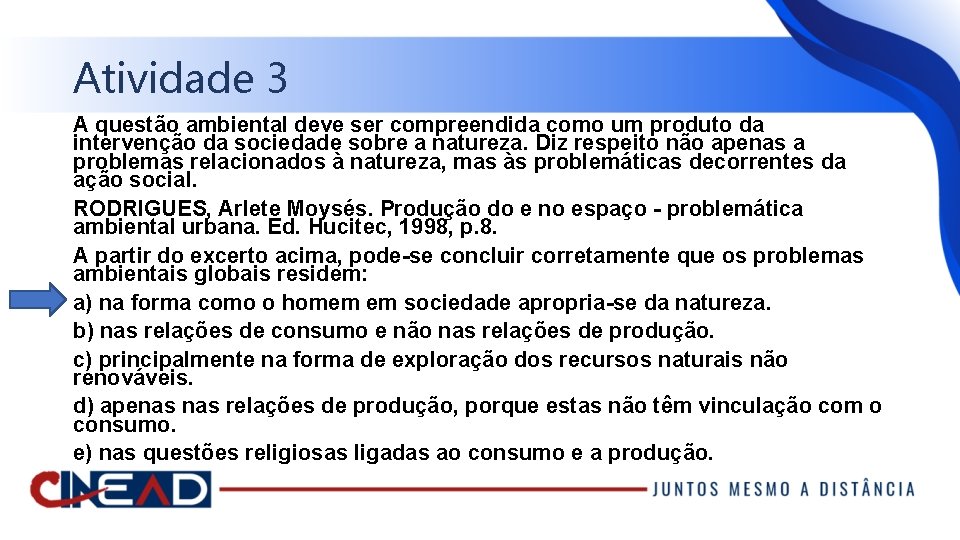 Atividade 3 A questão ambiental deve ser compreendida como um produto da intervenção da