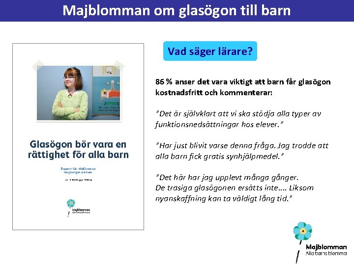 Majblomman om glasögon till barn Vad säger lärare? 86 % anser det vara viktigt