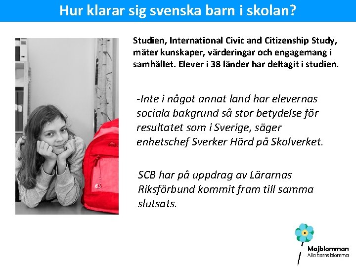 Hur klarar sig svenska barn i skolan? Studien, International Civic and Citizenship Study, mäter