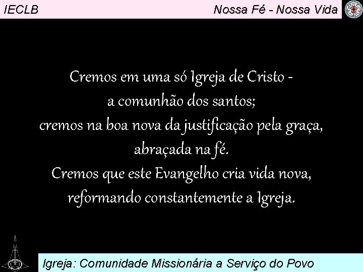 IECLB Nossa Fé - Nossa Vida . Cremos em uma só Igreja de Cristo