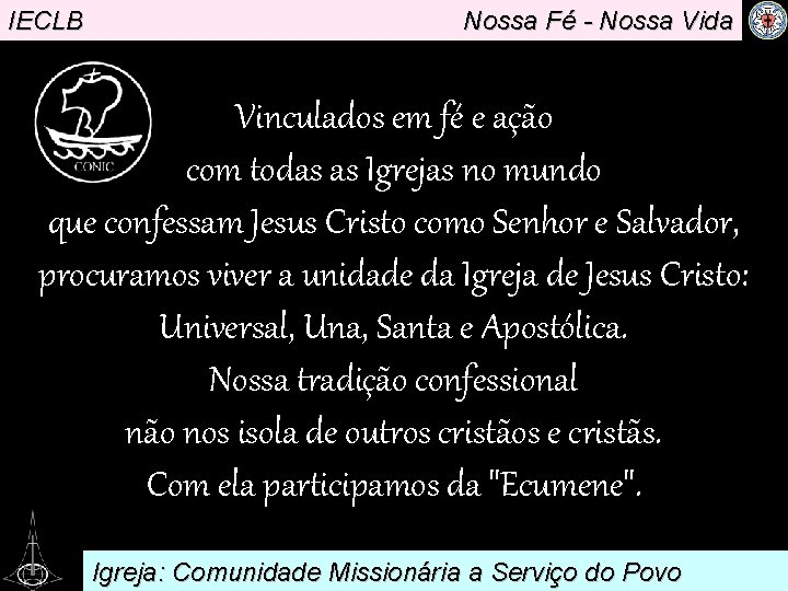 IECLB Nossa Fé - Nossa Vida Vinculados em fé e ação. com todas as