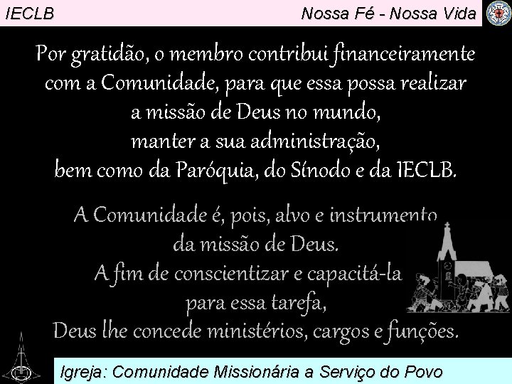 IECLB Nossa Fé - Nossa Vida Por gratidão, o membro contribui financeiramente com a