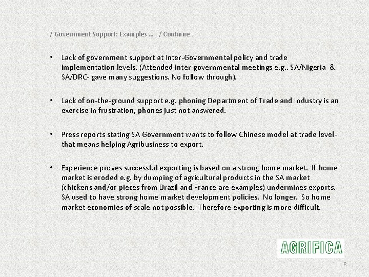 / Government Support: Examples …. . / Continue • Lack of government support at