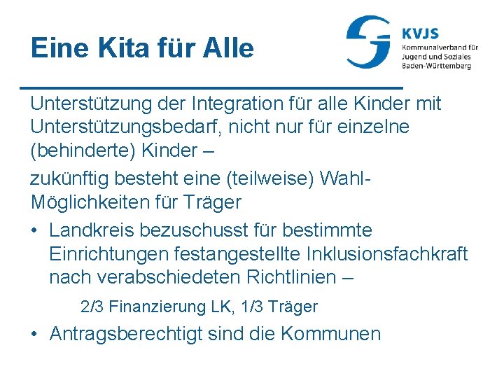 Eine Kita für Alle Unterstützung der Integration für alle Kinder mit Unterstützungsbedarf, nicht nur