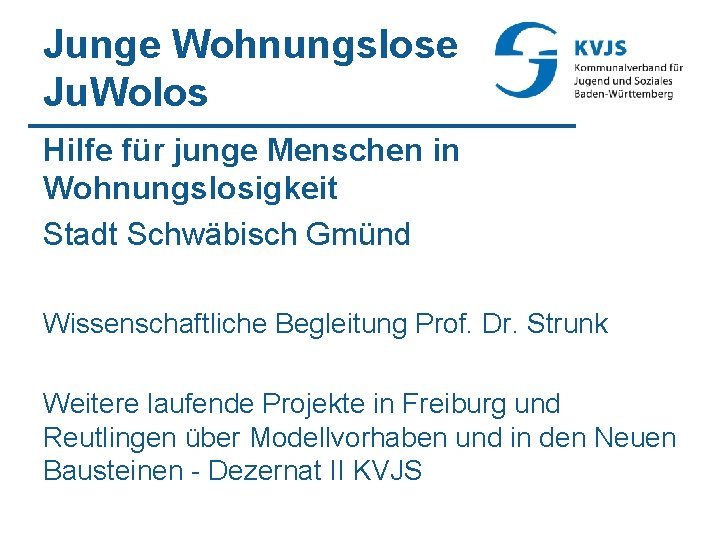 Junge Wohnungslose Ju. Wolos Hilfe für junge Menschen in Wohnungslosigkeit Stadt Schwäbisch Gmünd Wissenschaftliche