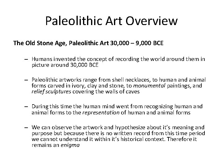 Paleolithic Art Overview The Old Stone Age, Paleolithic Art 30, 000 – 9, 000