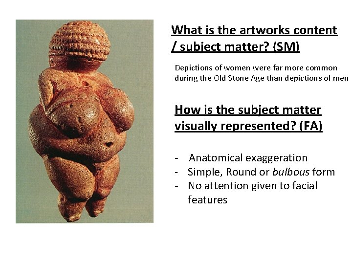 What is the artworks content / subject matter? (SM) Depictions of women were far