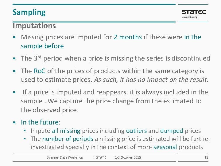 Sampling Imputations § Missing prices are imputed for 2 months if these were in