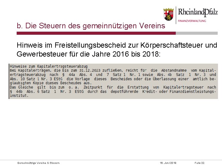 b. Die Steuern des gemeinnützigen Vereins Hinweis im Freistellungsbescheid zur Körperschaftsteuer und Gewerbesteuer für